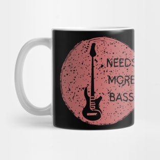 Needs More Bass Mug